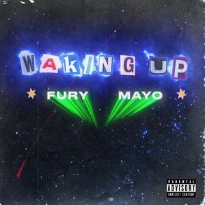 Waking up (feat. Just Mayo & dwrst) [Explicit]