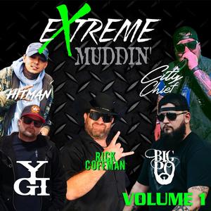 Extreme Muddin Volume 1 (Explicit)