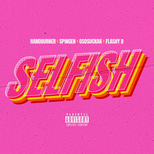 Selfish (Explicit)
