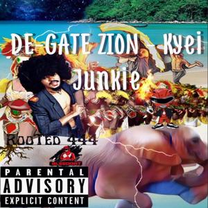Kyei Junkie (feat. De-Gate Zion & DJ Bleeddat Kash)
