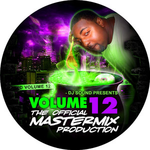 The Official Master Mix Production, Vol. 12 (Explicit)