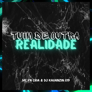 Tuim De Outra Realidade (Explicit)