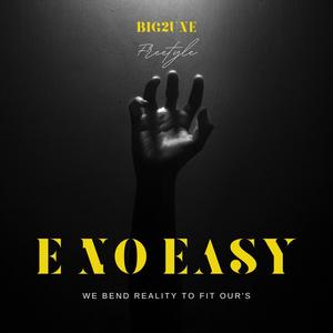 E NO EASY (freestyle)