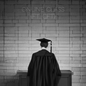 Online Class (feat. CFT) (Explicit)