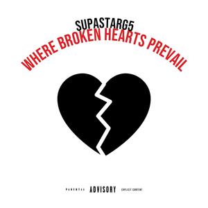 Where Broken Hearts Prevail (Explicit)