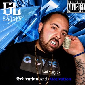 G Lyfe Dedication and Motivation (Explicit)