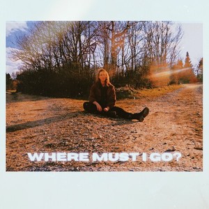 Where Must I Go? (Instrumental Version)