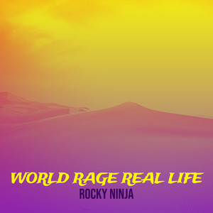 World Rage Real Life