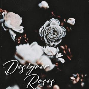 Designer Roses (Explicit)