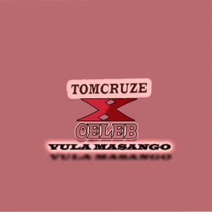 Vula masango(feat. Celeb)