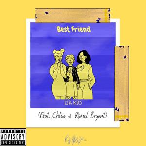 Best Friend (feat. CHL03 & Romel Bryant Jr.) [Explicit]