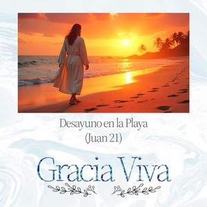 Desayuno en la Playa (Juan 21)