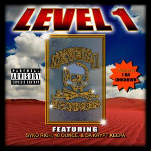 Level 1(feat. Syko Rich, 40 Ounce & Da Krypt Keepa) (Explicit)
