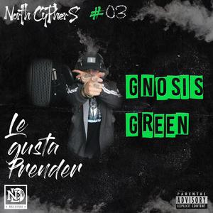 Le gusta prender (feat. Gnosis Green & Sad Mortem) [Explicit]