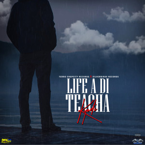 Life a Di Teacha (Explicit)