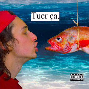 Tuer ça (Explicit)