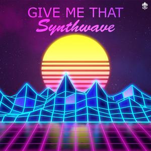 Give Me That Synthwave