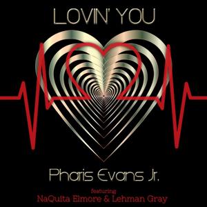 Lovin' You (feat. NaQuita Elmore & Lehman Gray) (Soul Rhodes Mix)