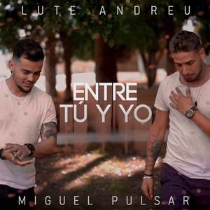 Entre Tú Y Yo