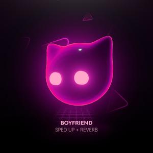 boyfriend (sped up + reverb)