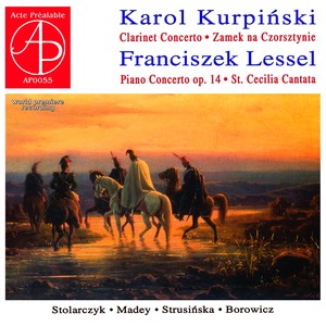 Karol Kurpiński - Franciszek Lessel (World Premiere Recording)