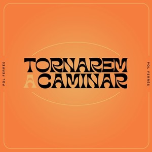 Tornarem a Caminar