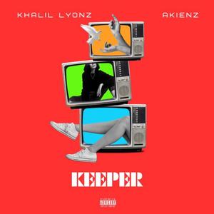 Keeper (feat. Akienz) (Explicit)