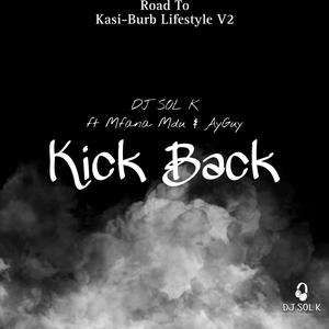 Kick Back (feat. Mfana Mdu & AyGuy)