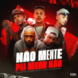 Não Mente pra Mim Não (Explicit)