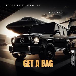 Get A Bag (feat. Blessed Wid It) [Radio Edit]