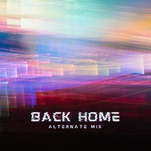 BACK HOME (ALTERNATE MIX) [Explicit]