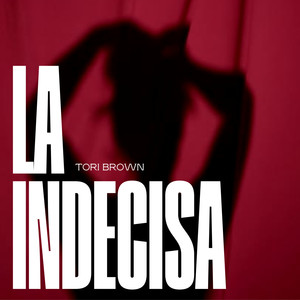 La Indecisa (Explicit)