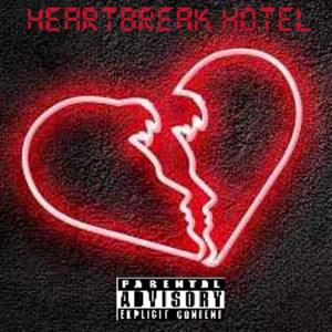 Heartbreak Hotel (TheMixtape) [Explicit]