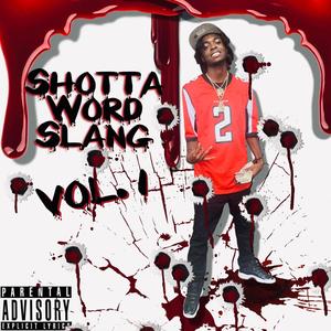 ShottaWordSlang, Vol. 1 (Explicit)