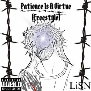 Patience Is A Virtue (Freestyle) [Explicit]