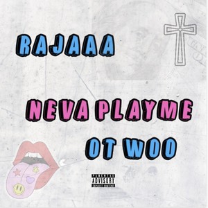 Neva Play Me (Explicit)