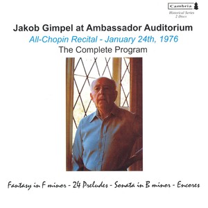 CHOPIN, F.: 24 Preludes / Piano Sonata No. 3 / Waltz No. 2 / DEBUSSY, C.: Pour les cinq doigts (Jakob Gimpel at Ambassador Auditorium)