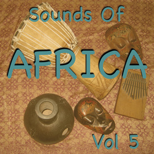 Sounds Of Africa Vol 5