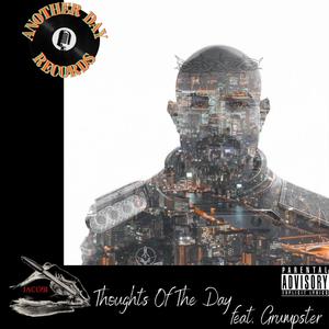 Thoughts Of The Day (feat. Grumpstr) [Explicit]