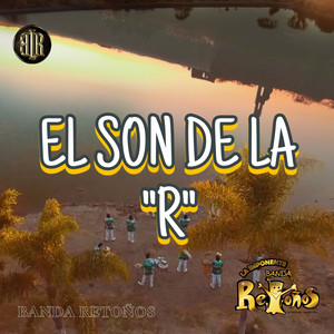 El Son De La "R"