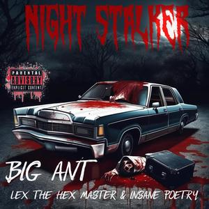 Night Stalker (feat. Lex the Hex Master & Insane Poetry|Explicit)
