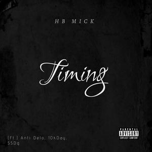 Timing (feat. Anti Delo, 10kDay & 55dg) [Explicit]