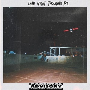 Late Night Thoughts P2 (Explicit)
