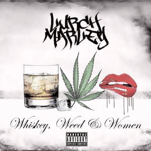 Whiskey, Weed & Women (Explicit)