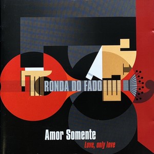 Ronda do Fado (Amor Somente)