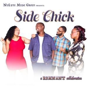 Side Chick (feat. A.J. Rhymez & Brazell "Righteous" Mathis)