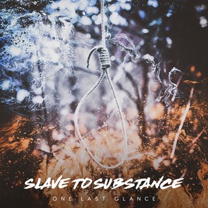 Slave to Substance (Explicit)