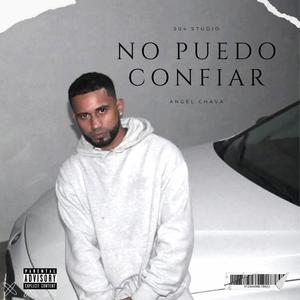 No Puedo Confiar (Explicit)