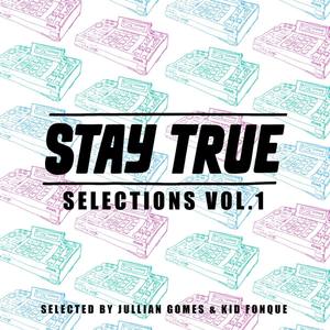 Stay True Selections, Vol. 1