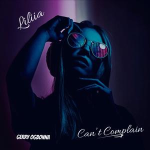 Can't Complain (feat. Liliia)